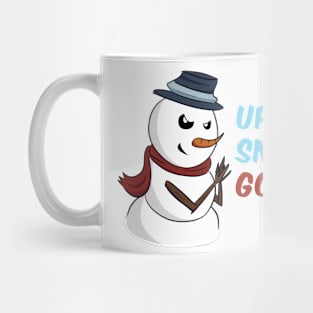 Up to Snow Good Mug